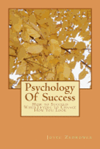 bokomslag Psychology Of Success: How to Succeed WhenTrying to Change How You Look
