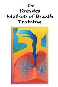 bokomslag The Knowles Method of Breath Training