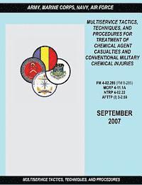 bokomslag Multiservice Tactics, Techniques and Procedures for Treatment of Chemical Agent Casualties and Conventional Military Chemical Injuries (FM 4-02.285 /