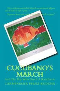 bokomslag Cucubano's March: And the Boy Who Saved A Rainforest.: And the Boy Who Saved a Rainforest.