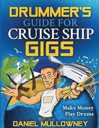 bokomslag Drummer's Guide For Cruise Ship Gigs