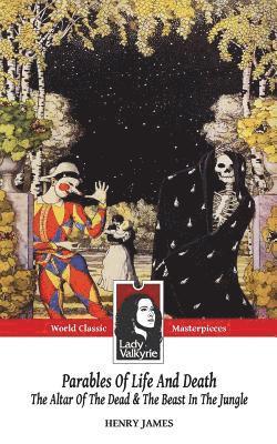 Henry James, Lady Valkyrie - Parables of Life and Death (Classic Masterpieces), Häftad