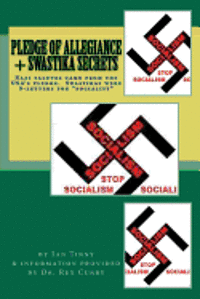 bokomslag Pledge of Allegiance & Swastika Secrets: Nazism in the USA from Francis Bellamy & Edward Bellamy
