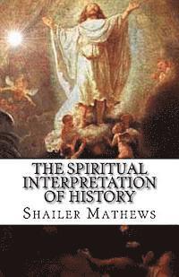 bokomslag The Spiritual Interpretation of History