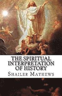 The Spiritual Interpretation of History 1