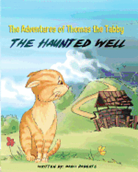 Marci Roberts - The Adventures of Thomas the Tabby: The Haunted Well, Häftad
