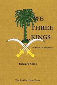 bokomslag We Three Kings: A Novel of Suspense