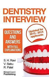 bokomslag Dentistry interview questions and answers with full explanations (Includes sections on MMI and 2013 NHS changes).: The number one dentistry interview