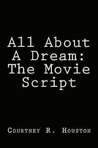 bokomslag All About A Dream: The Movie Script