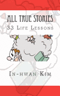 All True Stories: 33 Life Lessons 1