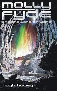 Hugh Howey - Molly Fyde and the Land of Light (Book 2), Häftad