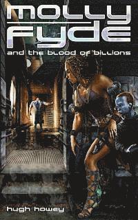 Hugh Howey - Molly Fyde and the Blood of Billions (Book 3), Häftad. Tillgänglighet: Lägg i varukorg