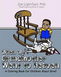 bokomslag When My Grandmother Went to Heaven: A Coloring Book for Children About Grief