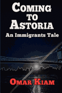 bokomslag Coming to Astoria: An Immigrant's Tale