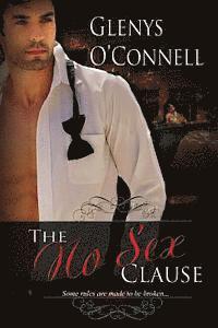 Glenys O'Connell - The No Sex Clause: Some Rules Are Made To Be Broken, Häftad