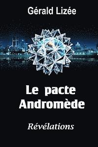 bokomslag Le pacte Andromede: Révélations