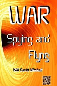 bokomslag WAR Spying and Flying