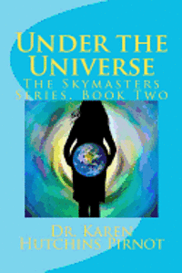 bokomslag Under the Universe: The Skymasters Series, Book Two