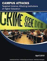 Campus Attacks: Targeted Violence Affecting Institutions of Higher Education 1