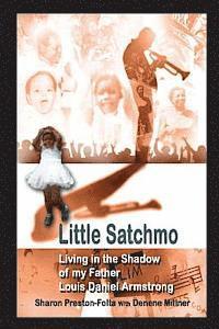 bokomslag Little Satchmo: Living In the Shadow Of My Father, Louis Daniel Armstrong