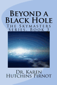 bokomslag Beyond a Black Hole: The Skymasters Series, Book 3