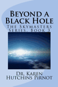 Beyond a Black Hole: The Skymasters Series, Book 3 1