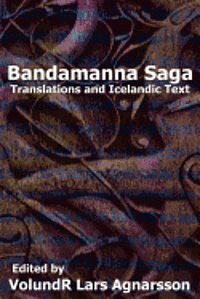 bokomslag Bandamanna Saga: Translations and Icelandic Text