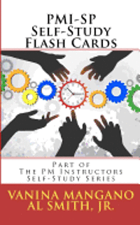 PMI-SP Self-Study Flash Cards: Part of The PM Instructors Self-Study Series 1