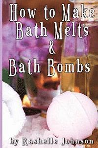 bokomslag How to Make Bath Melts & Bath Bombs