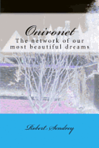 Onironet: The network of our most beautiful dreams 1