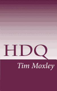 Tim Moxley - HDQ, Häftad. Tillgänglighet: Lägg i varukorg