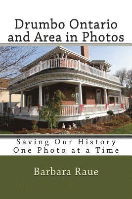 Barbara Raue - Drumbo Ontario and Area in Photos: Saving Our History One Photo at a Time, Häftad