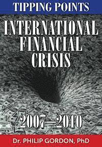 bokomslag International Financial Crisis: 2007-2010: Tipping Points