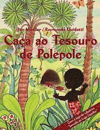 bokomslag Caça ao Tesouro de Polepole: Um conto do Amanhecer / Com o jogo de tabuleiro Jornada ao Lago Espelho