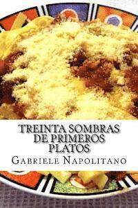 Treinta sombras de primeros platos