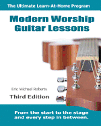 bokomslag Modern Worship Guitar Lessons: Third Edition Learn-at-Home Lesson Course Book for the 8 Chords100 Songs Worship Guitar Program