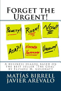 Forget the Urgent!: Rather Focus on the Important 1