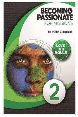 bokomslag Becoming Passionate for Missions Volume 2: Studies on missions from the Passion Week