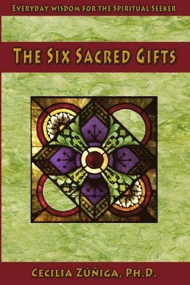 bokomslag The Six Sacred Gifts