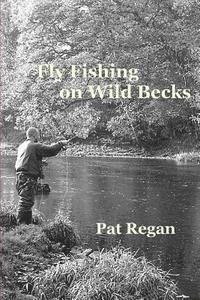 Fly fishing on wild becks