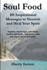 bokomslag Soul Food: 101 Inspirational Messages to Nourish and Heal Your Spirit