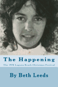 bokomslag The Happening: The 1970 Laguna Beach Christmas Festival