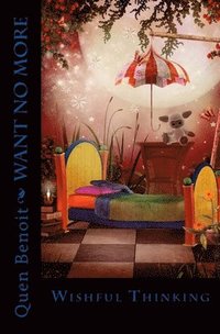 bokomslag Want No More: "Wishful Thinking"