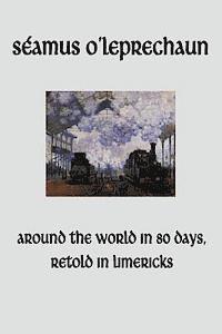 bokomslag Around the World in Eighty Days, Retold in Limericks