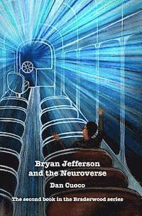 Bryan Jefferson and the Neuroverse 1