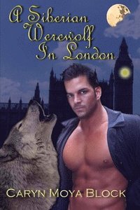 bokomslag A Siberian Werewolf in London