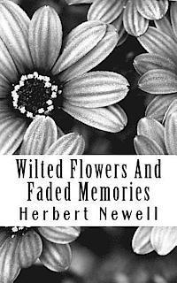 Wilted Flowers And Faded Memories 1