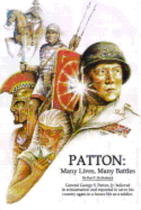 bokomslag Patton: Many Lives, Many Battles: General Patton and Reincarnation
