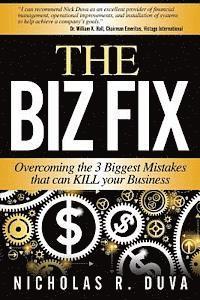 bokomslag The Biz Fix: Overcoming the 3 Biggest Mistakes that can KILL Your Business