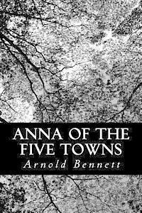 bokomslag Anna of the Five Towns